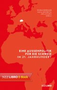ebook: Eine Aussenpolitik für die Schweiz im 21. Jahrhundert