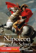 eBook: Napoleon und die Schweiz