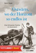 eBook: Ostwärts, wo der Horizont so endlos ist