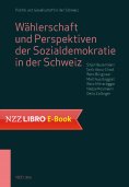 eBook: Wählerschaft und Perspektiven der Sozialdemokratie in der Schweiz