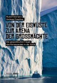 eBook: Von der Eiswüste zur Arena der Grossmächte