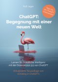 eBook: ChatGPT: Begegnung mit einer neuen Welt