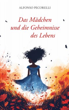 eBook: Das Mädchen und die Geheimnisse des Lebens