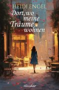eBook: Dort, wo meine Träume wohnen