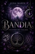 eBook: Bandia – Tochter des Waldes