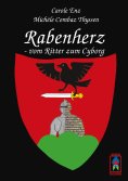 ebook: Rabenherz - vom Ritter zum Cyborg