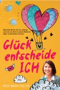 ebook: Glück entscheide ICH!
