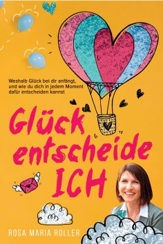 ebook: Glück entscheide ICH!