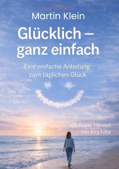 eBook: Glücklich - ganz einfach