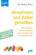 eBook: Abnehmen und dabei genießen mit dem Natural Weight Program