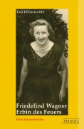 eBook: Friedelind Wagner. Erbin des Feuers