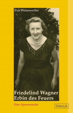 eBook: Friedelind Wagner. Erbin des Feuers