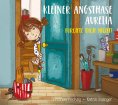 eBook: Kleiner Angsthase Aurelia. Fürchte dich nicht!
