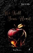 eBook: WE KILL YOUR HEART