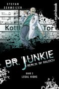 eBook: Dr. Junkie - Berlin im Rausch