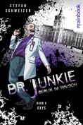 eBook: Dr. Junkie - Berlin im Rausch