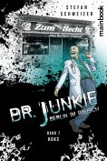 eBook: Dr. Junkie - Berlin im Rausch
