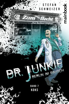 eBook: Dr. Junkie - Berlin im Rausch