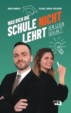 ebook: Was dich die Schule nicht lehrt - Dein Leben erklärt