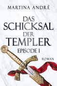 eBook: Das Schicksal der Templer - Episode I: Verborgene Schätze (Gero von Breydenbach 4)