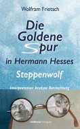 ebook: Die Goldene Spur in Hermann Hesses Steppenwolf