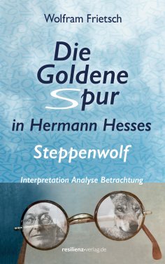 ebook: Die Goldene Spur in Hermann Hesses Steppenwolf