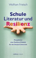 eBook: Schule, Literatur und Resilienz