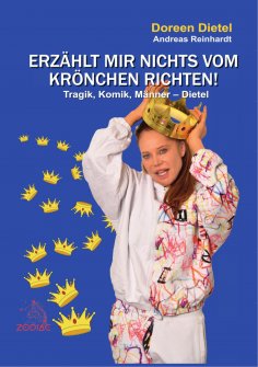 eBook: Erzählt mir nichts vom Krönchen richten!