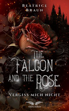 eBook: The Falcon and the Rose - Vergiss mich nicht