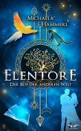 ebook: Elentore - Der Ruf der anderen Welt