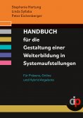 ebook: Handbuch für die Gestaltung einer Weiterbildung in Systemaufstellungen