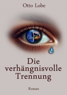 eBook: Die verhängnisvolle Trennung