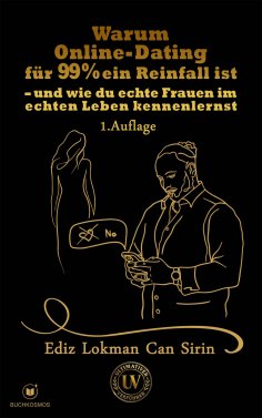 ebook: Warum Online-Dating für 99 % ein Reinfall ist