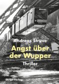 eBook: Angst über der Wupper