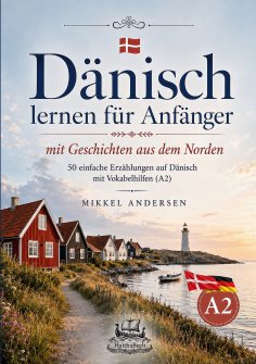 eBook: Dänisch lernen für Anfänger mit Geschichten aus dem Norden