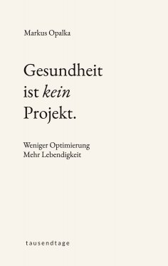 eBook: Gesundheit ist kein Projekt