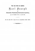 eBook: Aus dem Leben des Fürsten Karl Joseph zu Hohenlohe-Waldenburg-Bartenstein-Jagstberg, von ihm selbst 