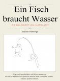 eBook: Ein Fisch braucht Wasser