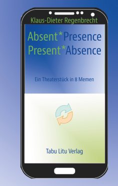 eBook: Absent*Presence/Present*Absence