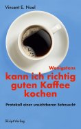 ebook: Wenigstens kann ich richtig guten Kaffee kochen
