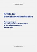 eBook: Kritik der Betriebswirtschaftslehre