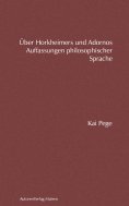 ebook: Über Horkheimers und Adornos Auffassungen philosophischer Sprache