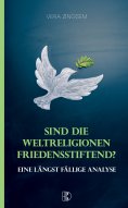 eBook: Sind die Weltreligionen friedensstiftend