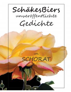 ebook: SchäkesBiers unveröffentlichte Gedichte