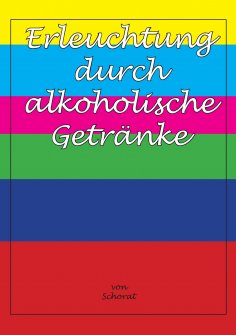 eBook: Erleuchtung durch alkoholische Getränke