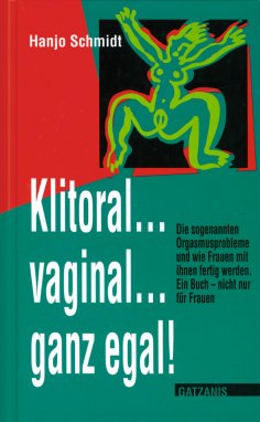 ebook: Klitoral...vaginal...ganz egal!