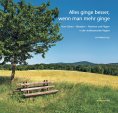 eBook: Alles ginge besser, wenn man mehr ginge