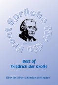 ebook: Best of Friedrich der Große - Mehr als 60 seiner schönsten Weisheiten