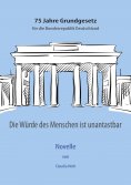 eBook: Die Würde des Menschen ist unantastbar