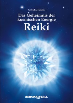 eBook: Das Geheimnis der kosmischen Energie Reiki